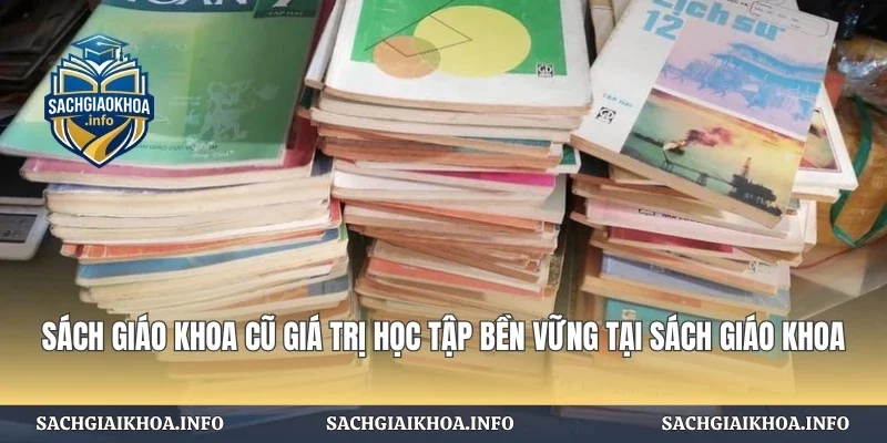 Sách Giáo Khoa Cũ Giá Trị Học Tập