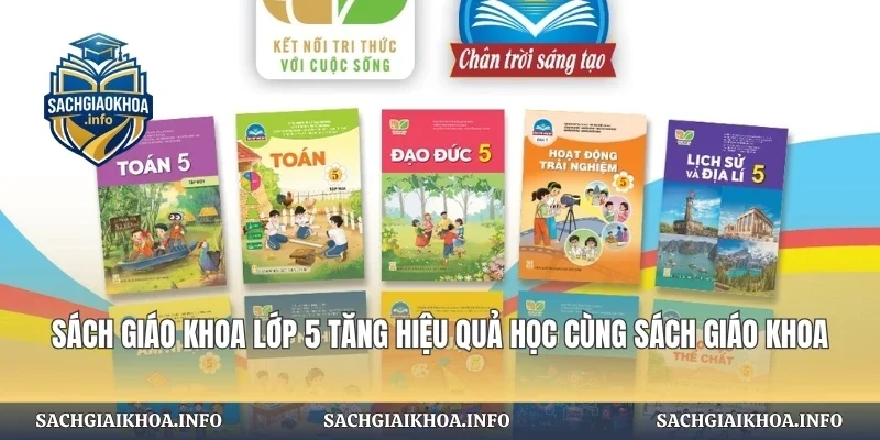 Sách Giáo Khoa Lớp 5 Tăng Hiệu Quả Học Cùng Sách Giáo Khoa