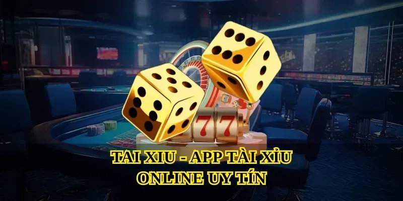 tai-xiu-app-tai-xiu-online-uy-tin